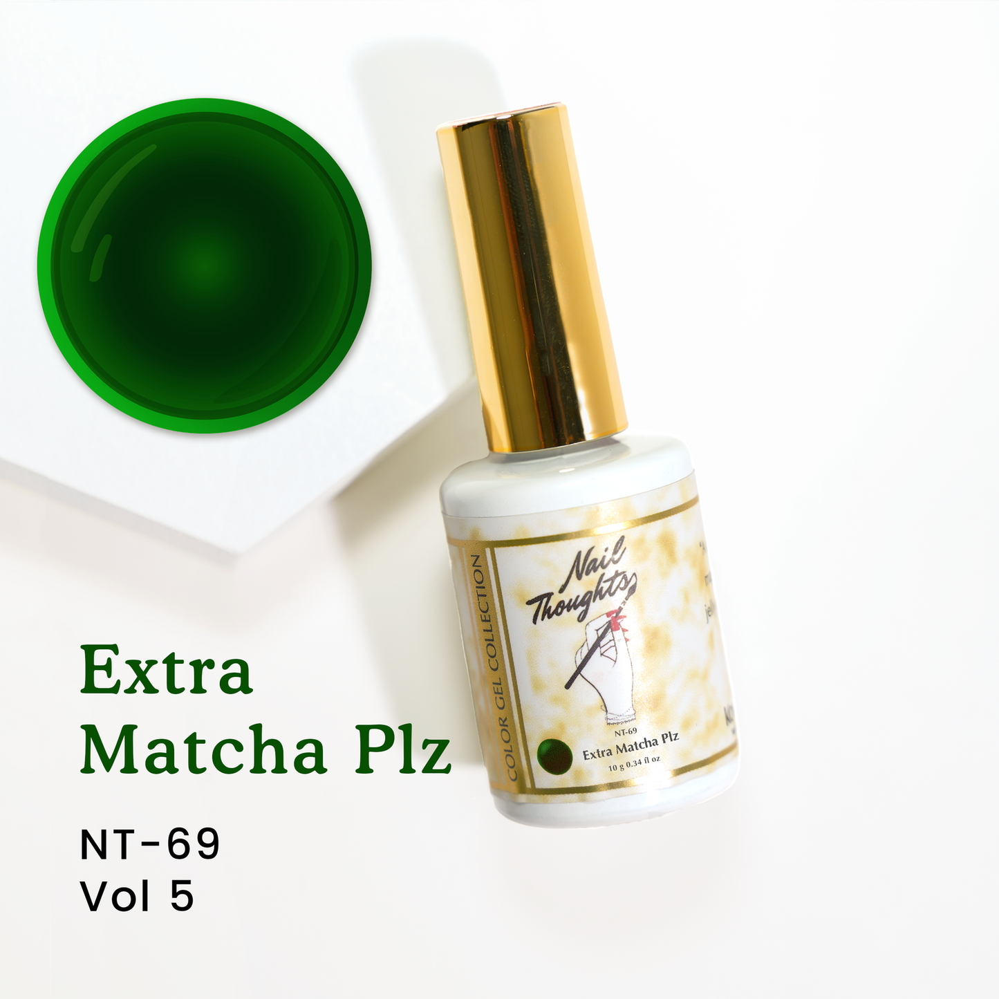 NT- 69 EXTRA MATCHA Plz